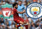 شاهد : ملخص مباراة ليفربول و مانشستر سيتي محمد صلاح يبدع